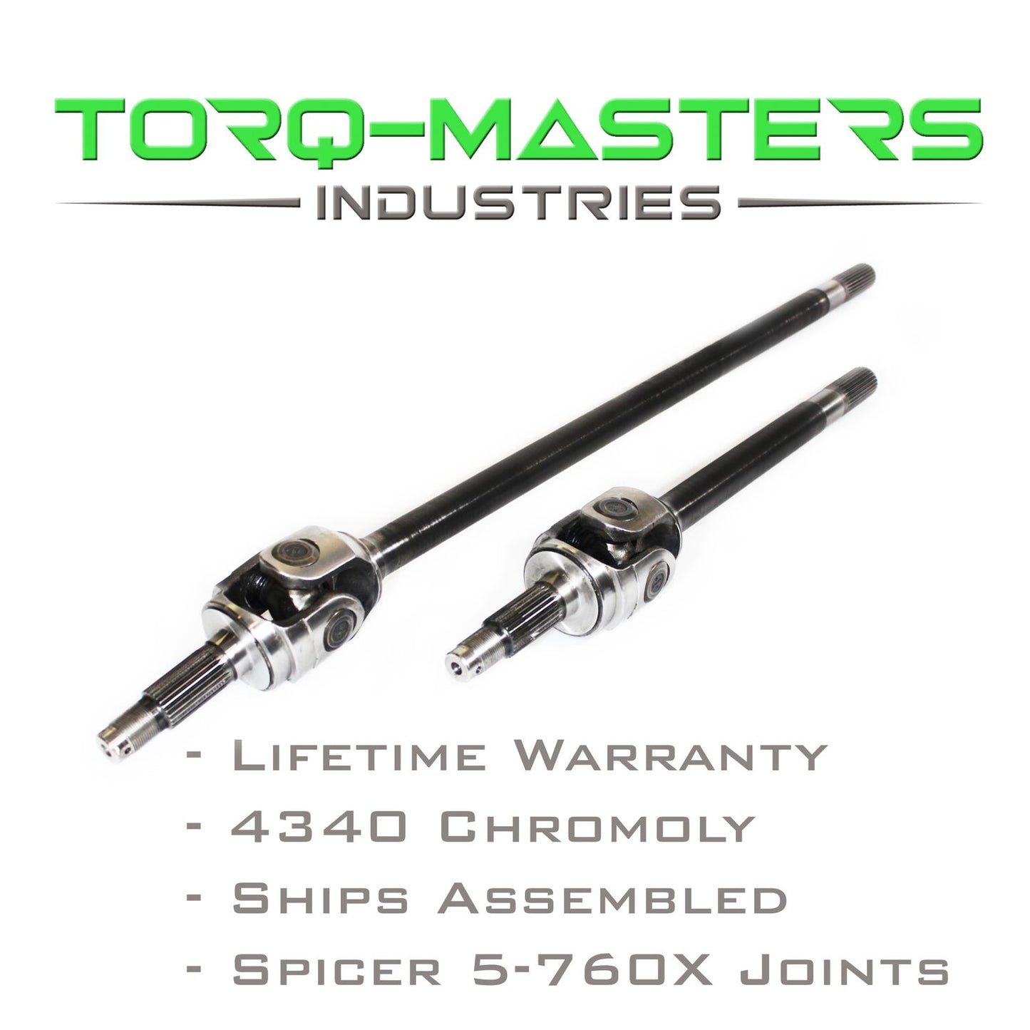 Torq-Masters Axles Chromoly Front Axle Shaft Assembled Pair Jeep Dana 30, TJ & XJ - 27 Spline Infinity Series