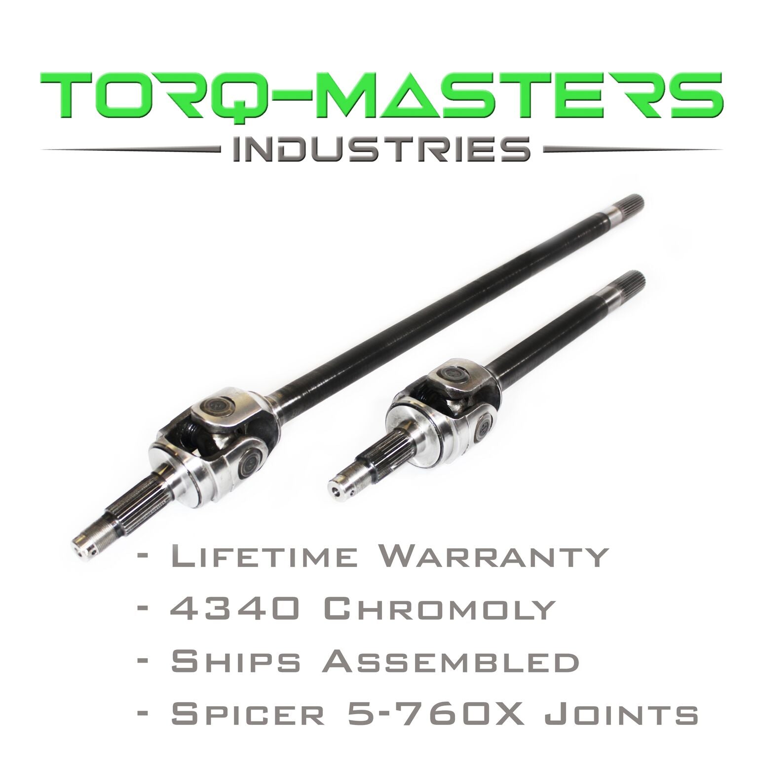Torq-Masters Axles Chromoly Front Axle Shaft Assembled Pair Jeep JK Dana 30, 2007 to 2018 Infinity Series