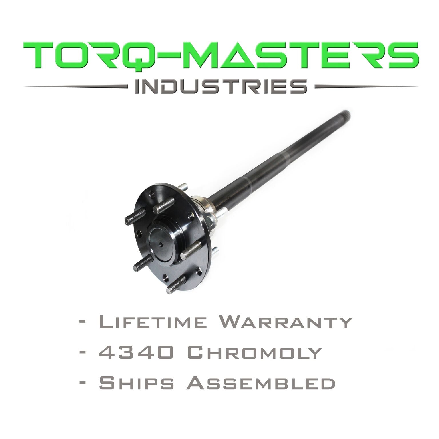 Torq-Masters Axles Chromoly Rear Axle Shaft Assembled Single Ford 8.8 - Drivers Side Infinity Series
